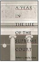 A year in the life of the Supreme Court /