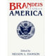 Brandeis and America /