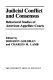 Judicial conflict and consensus : behavioral studies of American appellate courts /