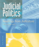 Judicial politics : readings from Judicature /