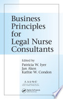 Business principles for legal nurse consultants /