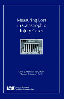 Measuring loss in catastrophic injury cases /
