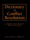 Dictionary of conflict resolution /