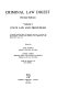 Criminal law digest : a topically classified digest of significant decisions on criminal law and procedure, including those published in the Criminal Law Bulletin, Vols. 1-13. /