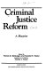 Criminal justice reform : a blueprint /