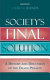 Society's final solution : a history and discussion of the death penalty /