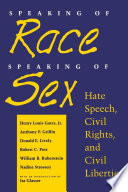 Speaking of race, speaking of sex : hate speech, civil rights, and civil liberties /