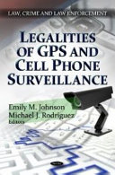 Legalities of GPS and cell phone surveillance /