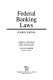 Federal banking laws /