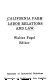 California farm labor relations and law /