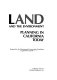 Land and the environment : planning in California today /