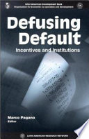 Defusing default : incentives and institutions /