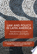Law and policy in Latin America : transforming courts, institutions, and rights /