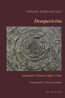 Desaparición : Argentina's human rights trials /