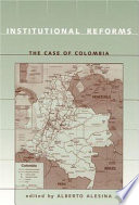 Institutional reforms : the case of Colombia /