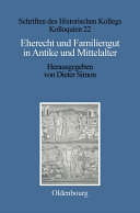 Eherecht und Familiengut in Antike und Mittelalter /