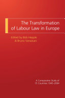 The transformation of labour law in Europe : a comparative study of 15 countries, 1945-2004 /