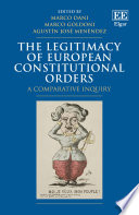 The legitimacy of European constitutional orders : a comparative inquiry /