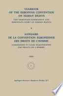 Yearbook of the European Convention on Human Rights = : Annuaire de la Convention Europeenne des Droits de L'homme : The European Commission and European Court of Human Rights = Commission et Cour Europeennes des Droits de L'homme.