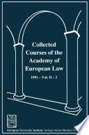 Collected courses of the Academy of European Law : / Recueil des cours de l'Académie de droit européen.