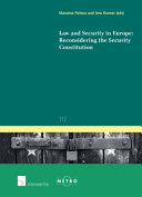 Law and security in Europe : reconsidering the security constitution /