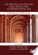 The principle of effective legal protection in administrative law : a European perspective /
