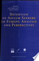 Detention of asylum seekers in Europe : analysis and perspectives /