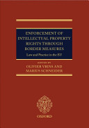 Enforcement of intellectual property rights through border measures /