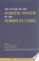 The future of the judicial system of the European Union /