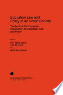 Education law and policy in an urban society : yearbook of the European Association for Education Law and Policy /