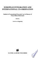 European integration and international co-ordination : studies in transnational economic law in honour of Claus-Dieter Ehlermann /