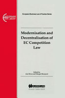 Modernisation and decentralisation of EC competition law /