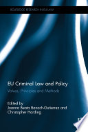 EU criminal law and policy : values, principles, and methods /