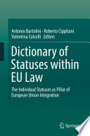 Dictionary of Statuses within EU Law : The Individual Statuses as Pillar of European Union Integration /