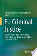 EU Criminal Justice : Fundamental Rights, Transnational Proceedings and the European Public Prosecutor's Office /
