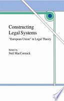 Constructing legal systems : "European Union" in legal theory /
