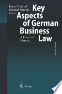 Key aspects of German business law : a practical manual /