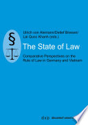 The State of Law : Comparative Perspectives on the Rule of Law in Germany and Vietnam /