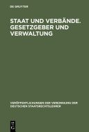 Staat und Verbände : Gesetzgeber und Verwaltung /