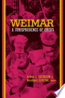 Weimar : a jurisprudence of crisis /