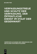 Verfassungstreue und Schutz der Verfassung : Der eÌ#x80;offentliche Dienst im Staat der Gegenwart /