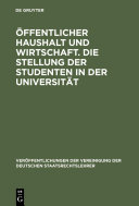 Öffentlicher Haushalt und Wirtschaft : die Stellung der Studenten in der Universität /