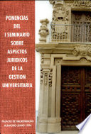Ponencias del I Seminario Sobre Aspectos Jurídicos de la Gestión Universitaria : Palacio de Valdeparaíso, Almagro, junio 1994.