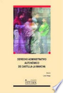 Derecho administrativo autonómico de Castilla-La Mancha /