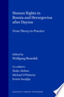 Human rights in Bosnia and Herzegovina after Dayton : from theory to practice /