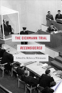 The Eichmann trial reconsidered /