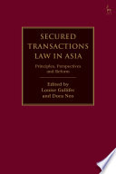 Secured transactions law in Asia : principles, perspectives and reform /