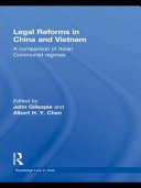 Legal reforms in China and Vietnam : a comparison of Asian communist regimes /