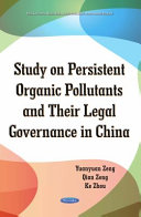 Study on persistent organic pollutants and its legal governance in China /