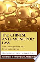 The Chinese anti-monopoly law : new developments and empirical evidence /